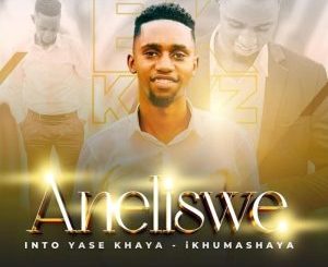 BK-Keyz-Aneliswe-Osweleyo-mp3