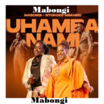 Mabongi – Uhamba Nami Ft. Ntokozo Mbambo Mabongi
