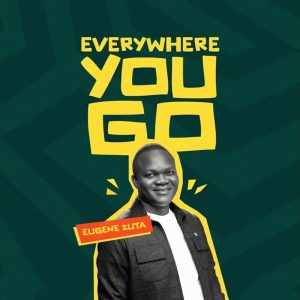 Eugene-Zuta-Everywhere-You-Go-