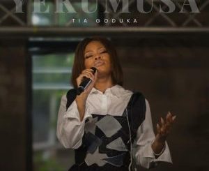 Tia Goduka – Yekumusa